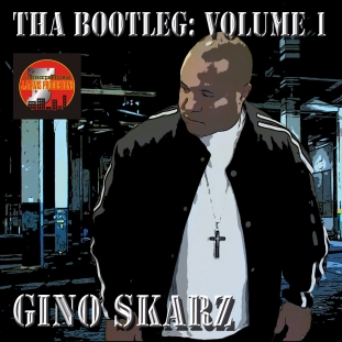 Gino Skarz - Tha Bootleg Volume 1 (Cover Art)